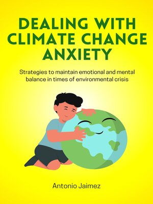 cover image of Dealing with Climate Change Anxiety
